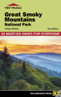 Top Trails: Great Smoky Mountains National Park: 50 Must-Do Hikes for Everyone Cover Image