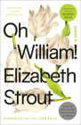 Oh William!: A Novel By Elizabeth Strout Cover Image
