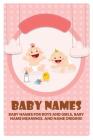 Baby Names: Baby Names for Boys and Girls, Baby Name Meanings, and Name Origins! Cover Image