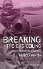 Breaking the Gas Ceiling: Women in the Offshore Oil and Gas Industry By Rebecca Ponton, Marie-José Nadeau (Foreword by) Cover Image