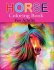 Horse Coloring Book for Adults: Horse Jumbo Coloring Book for All Ages With Cool Images Cover Image
