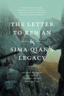The Letter to Ren an and Sima Qian's Legacy By Stephen Durrant, Wai-Yee Li, Michael Nylan Cover Image