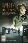 Journey Out of Darkness: The Real Story of American Heroes in Hitler's POW Camps: An Oral History (Praeger Security International) By Hal LaCroix, Jorg Meyer Cover Image