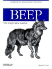 Beep: The Definitive Guide: Developing New Applications for the Internet By Marshall Rose Cover Image