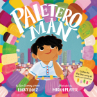 Paletero Man By Lucky Diaz, Micah Player (Illustrator), Dr. Carmen Tafolla (Translated by) Cover Image