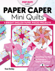 Paper Caper Mini Quilts: 6 Bright English Paper-Pieced Projects; Everything You Need, No Tracing or Cutting Templates! Cover Image