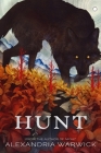 Hunt By Alexandria Warwick Cover Image