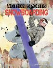 Snowboarding (Action Sports) By John Hamilton Cover Image