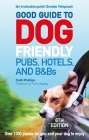 Good Guide to Dog Friendly Pubs, Hotels and B&Bs: 6th Edition Cover Image