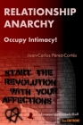 Relationship Anarchy: Occupy Intimacy! By Amanda Foy (Translator), Juan-Carlos Pérez-Cortés Cover Image