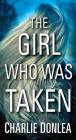 The Girl Who Was Taken Cover Image
