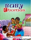 Baby Thomas By Omoruyi Uwuigiaren Cover Image
