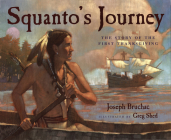 Squanto's Journey: The Story of the First Thanksgiving By Joseph Bruchac, Greg Shed (Illustrator) Cover Image