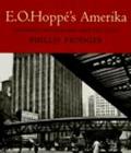 E. O. Hoppé's Amerika: Modernist Photographs from the 1920s By Phillip Prodger Cover Image