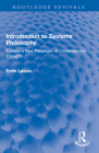 Introduction to Systems Philosophy: Toward a New Paradigm of Contemporary Thought (Routledge Revivals) By Ervin Laszlo Cover Image
