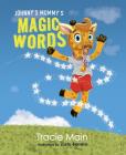 Johnny's Mommy's Magic Words By Tracie Main Cover Image