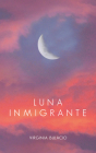 Luna Inmigrante By Virginia Bulacio Cover Image
