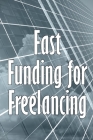 Fast Funding for Freelancing: Discovering Quick Freelancing Funds Cover Image