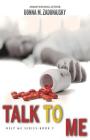 Talk to Me (Help Me! #2) By Travis Miles, Deborah Bowman Stevens (Illustrator), Donna M. Zadunajsky Cover Image