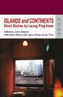 Islands and Continents: Short Stories by Leung Ping-kwan By Ping-kwan Leung, John Minford (Editor), Brian Holton (Editor), Agnes Hung-chong Chan (Editor) Cover Image