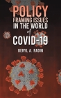 Policy Framing Issues in the World of COVID-19 By Beryl A. Radin Cover Image