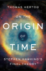 On the Origin of Time: Stephen Hawking's Final Theory Cover Image