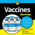 Vaccines for Dummies By Megan Coffee, Sharon Perkins, Emily Durante (Read by) Cover Image