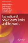 Evaluation of Shale Source Rocks and Reservoirs By Bodhisatwa Hazra, David a. Wood, Devleena Mani Cover Image