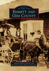 Emmett and Gem County (Images of America) Cover Image