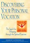 Discovering Your Personal Vocation: The Search for Meaning Through the Spiritual Exercises Cover Image