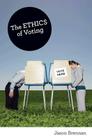 The Ethics of Voting By Jason Brennan Cover Image