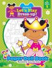 Snissy's Let's Play Dress-Up!(TM) Paper Doll Collection: Paper Doll Book: Make-believe 1 By Joyce Ann Evans Cover Image