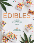Edibles: Small Bites for the Modern Cannabis Kitchen (Weed-Infused Treats, Cannabis Cookbook, Sweet and Savory Cannabis Recipes) By Stephanie Hua, Coreen Carroll, Linda Xiao (Photographs by) Cover Image