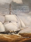 Collecting and Studying Ship Portraits Cover Image