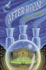 The After-Room (The Apothecary Series #3) Cover Image