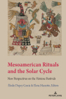 Mesoamerican Rituals and the Solar Cycle: New Perspectives on the Veintena