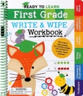 Ready to Learn: First Grade Write and Wipe Workbook: Fractions, Measurement, Telling Time, Descriptive Writing, Sight Words, and More! Cover Image