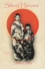 Silent Herons By Toshiya Kamei (Translator), Yasmeen Namazie (Editor), Selfa Chew Cover Image