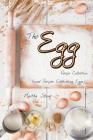 The Egg Recipe Collection: Great Recipes Celebrating Eggs! By Martha Stone Cover Image