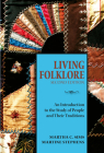 Living Folklore, 2nd Edition: An Introduction to the Study of People and Their Traditions By Martha Sims, Martine Stephens Cover Image