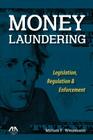 Money Laundering: Legislation, Regulation & Enforcement By Miriam F. Weismann Cover Image