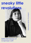 Sneaky Little Revolutions: Selected essays of Charmian Clift By Nadia Wheatley (Editor), Charmian Clift Cover Image