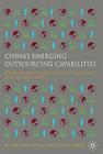 China's Emerging Outsourcing Capabilities: The Services Challenge (Technology) By Leslie P. Willcocks, Mary C. Lacity, Yingqin Zheng (Editor) Cover Image
