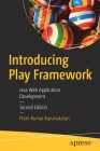 Introducing Play Framework: Java Web Application Development Cover Image