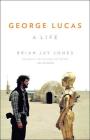 George Lucas: A Life Cover Image