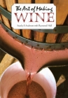 The Art of Making Wine By Stanley F. Anderson, Raymond Hull Cover Image