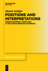 Positions and Interpretations: German Adverbial Adjectives at the Syntax-Semantics Interface (Trends in Linguistics. Studies and Monographs [Tilsm] #245) By Martin Schäfer Cover Image