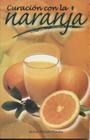 Curacion Con la Naranja = Healing with Oranges (RTM Ediciones) By Ruben Villacis Villalba Cover Image