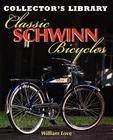 Classic Schwinn Bicycles (Collector's Library) Cover Image