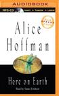 Here on Earth By Alice Hoffman, Susan Ericksen (Read by) Cover Image